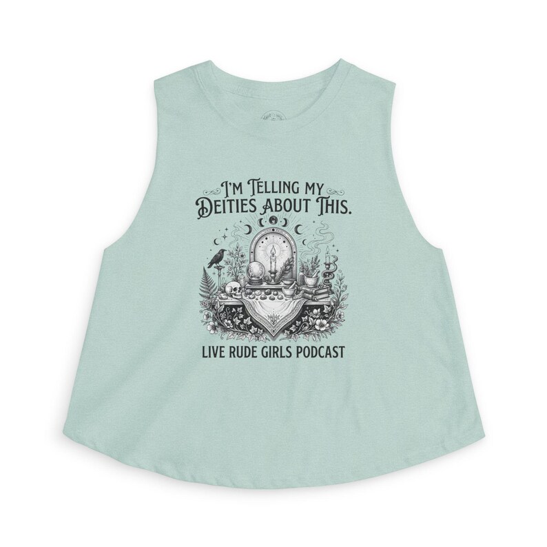 Mint I'm Telling My Deities About This Live Rude Girls tank